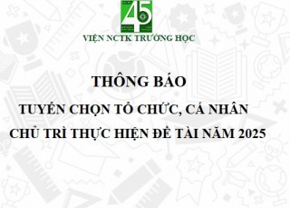 THÔNG BÁO Tuyển chọn tổ chức, cá nhân chủ trì thực hiện đề tài năm 2025