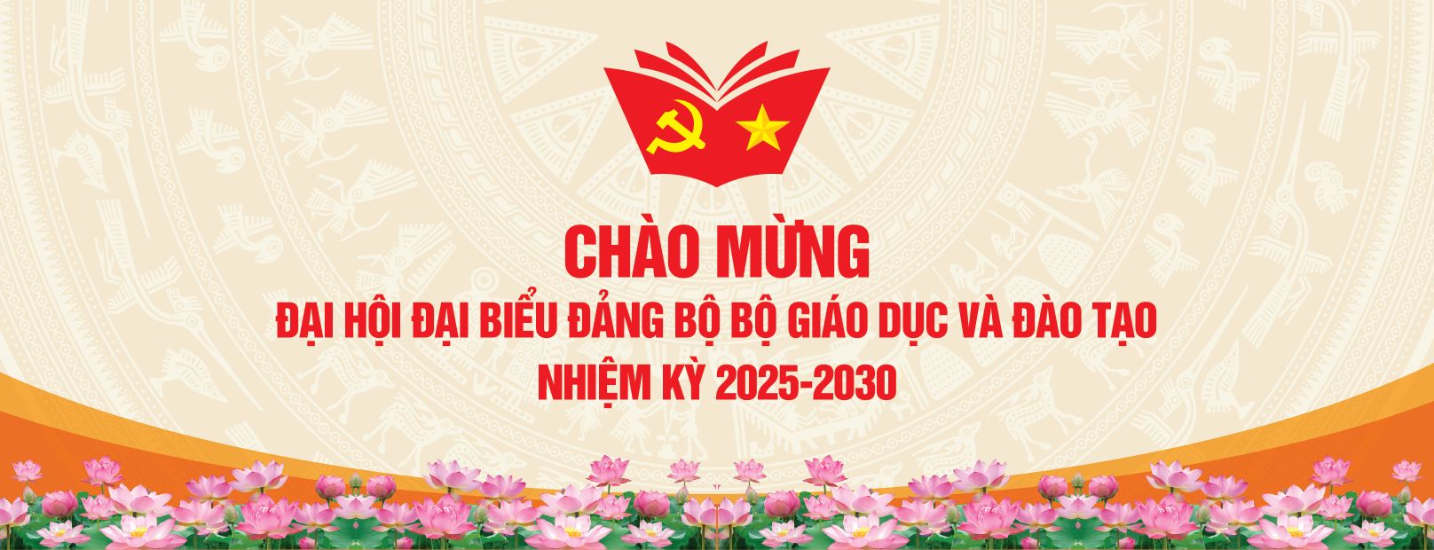 Chào mừng Đại hội Đại biểu Đảng bộ Bộ Giáo dục và Đào tạo - Nhiệm kỳ 2025-2030